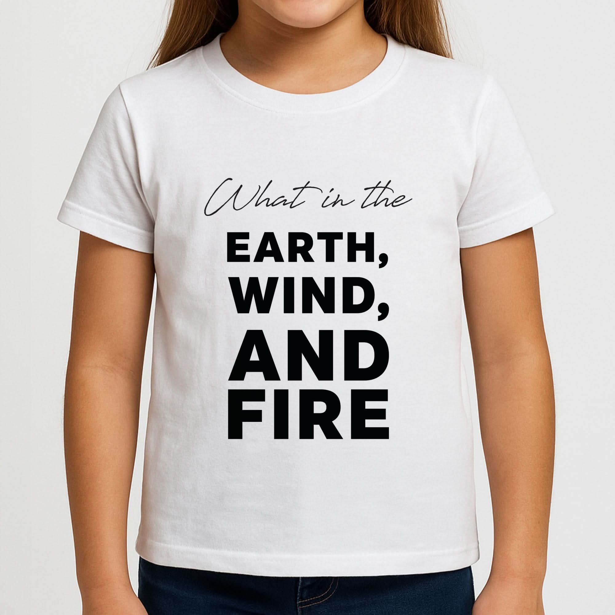 What In The Earth, Wind And Fire Girls T-Shirt