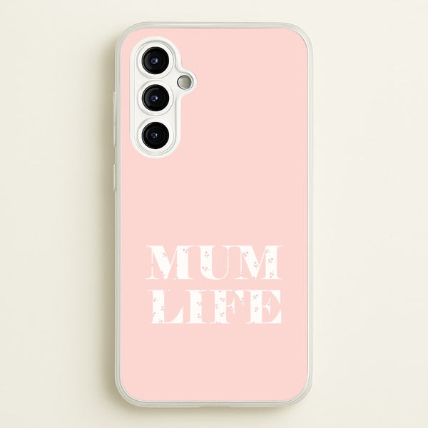 Mum Life Galaxy A54 Case