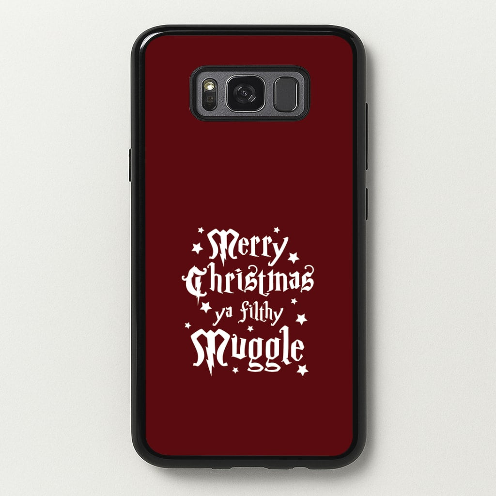 Merry Christmas You Filthy Muggle Galaxy S8 Case