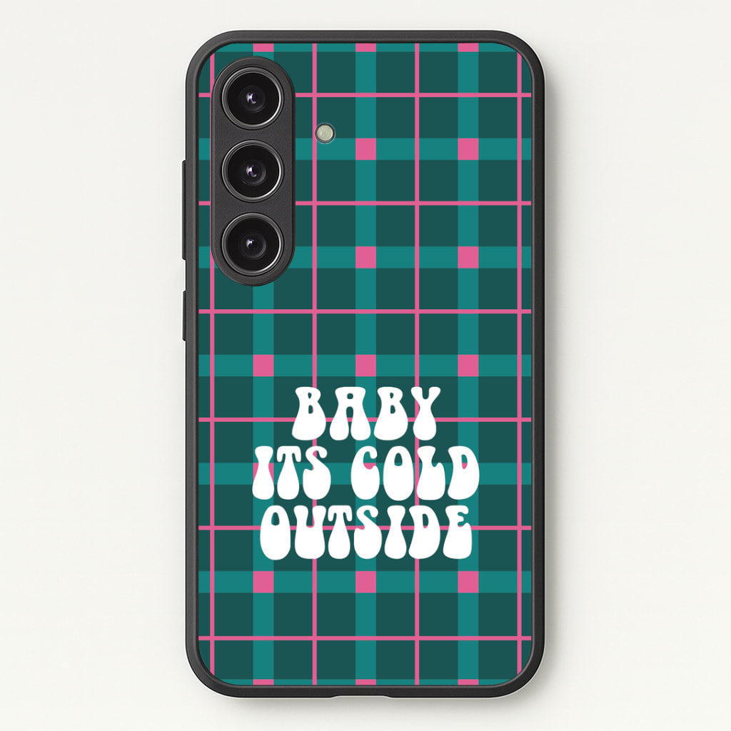 Baby It's Cold Outside Tartan Galaxy S25 Case