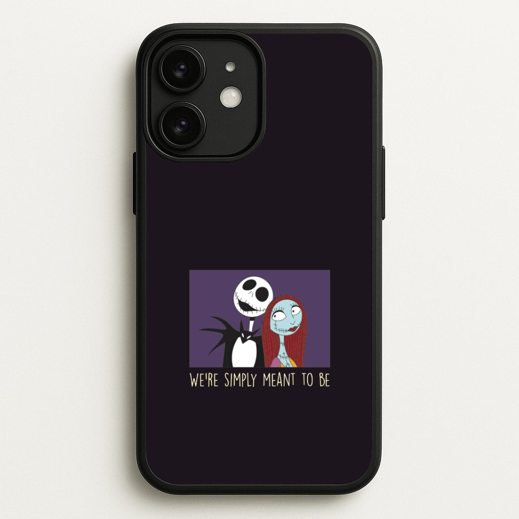 We're Simply Meant To Be iPhone 11 Case
