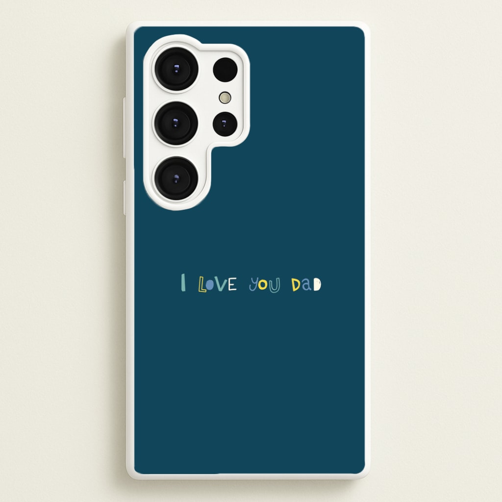 I Love You Dad Scribbles Galaxy S25 Ultra Case