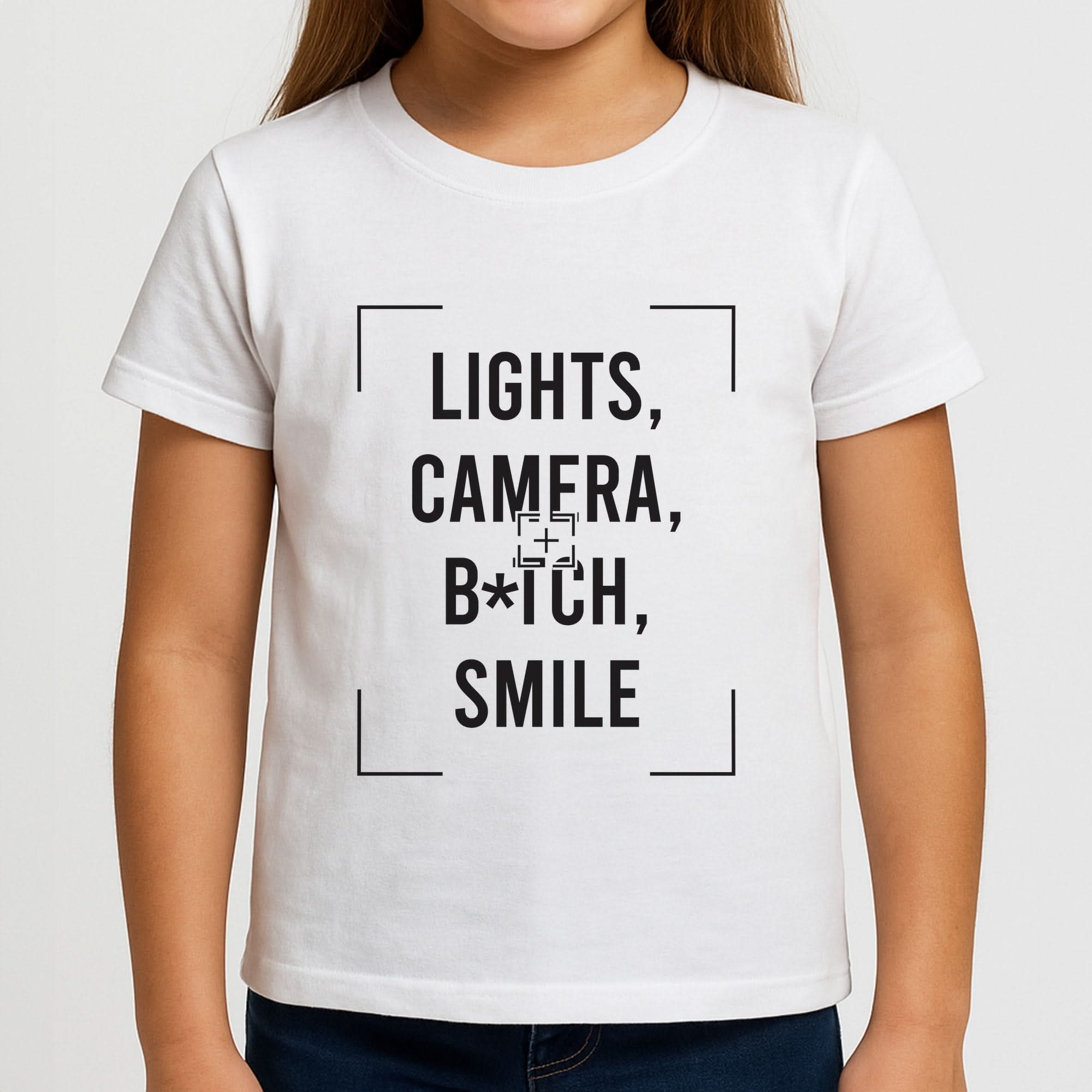 Lights, Camera, B*tch, Smile Girls T-Shirt