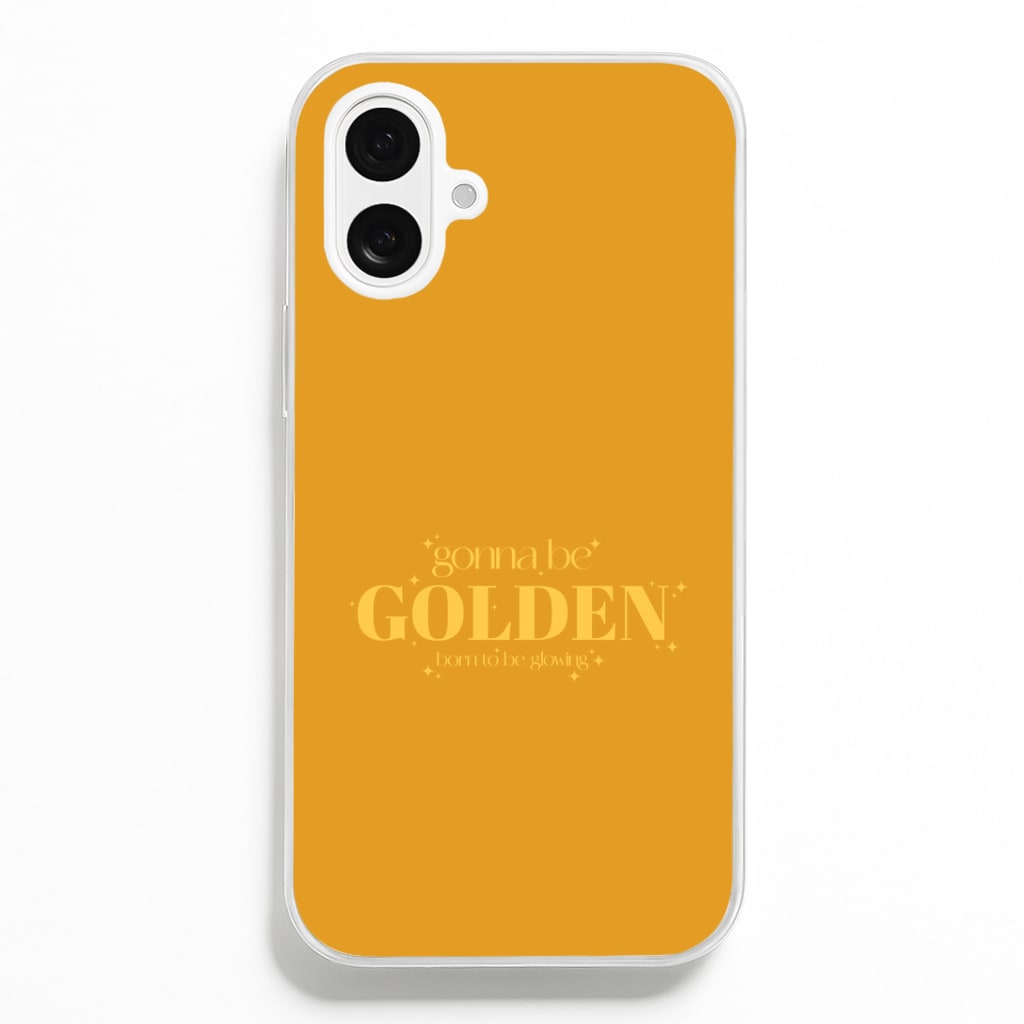 Gonna Be Golden iPhone 16 Plus Case