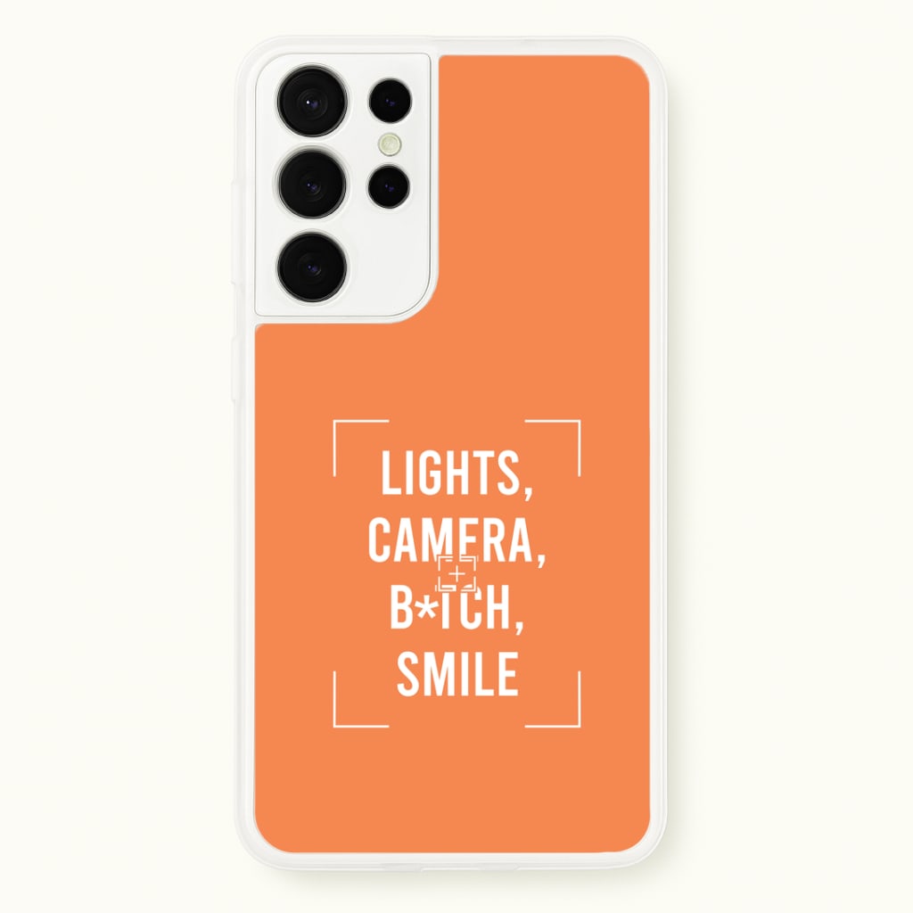 Lights, Camera, B*tch, Smile Galaxy S21 Ultra Case