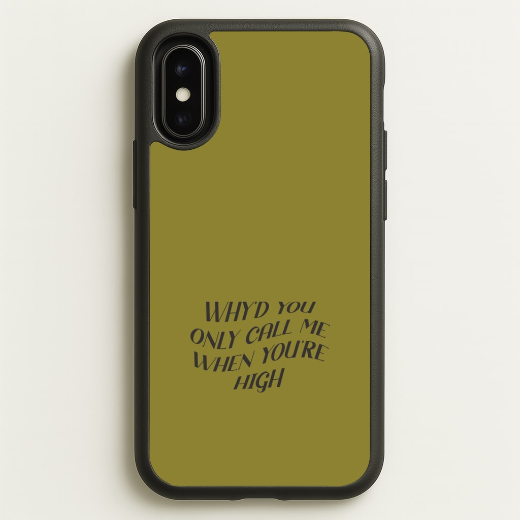 Call Me When You're High iPhone X / XS Case