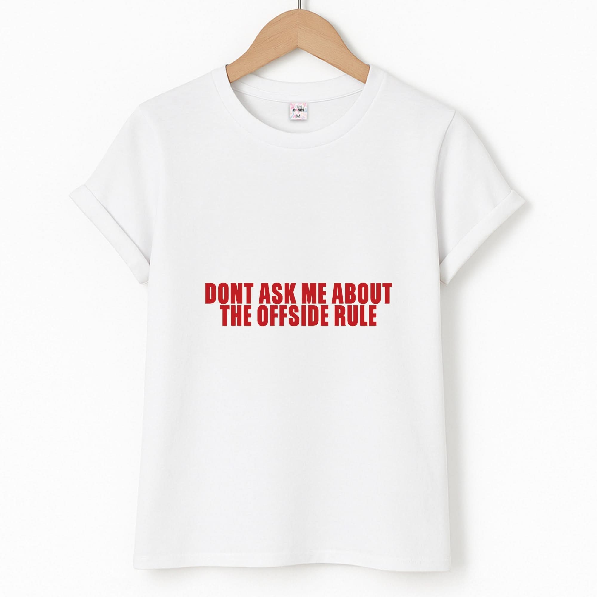 Don't Ask Me About The Offside Rule Unisex T-Shirt