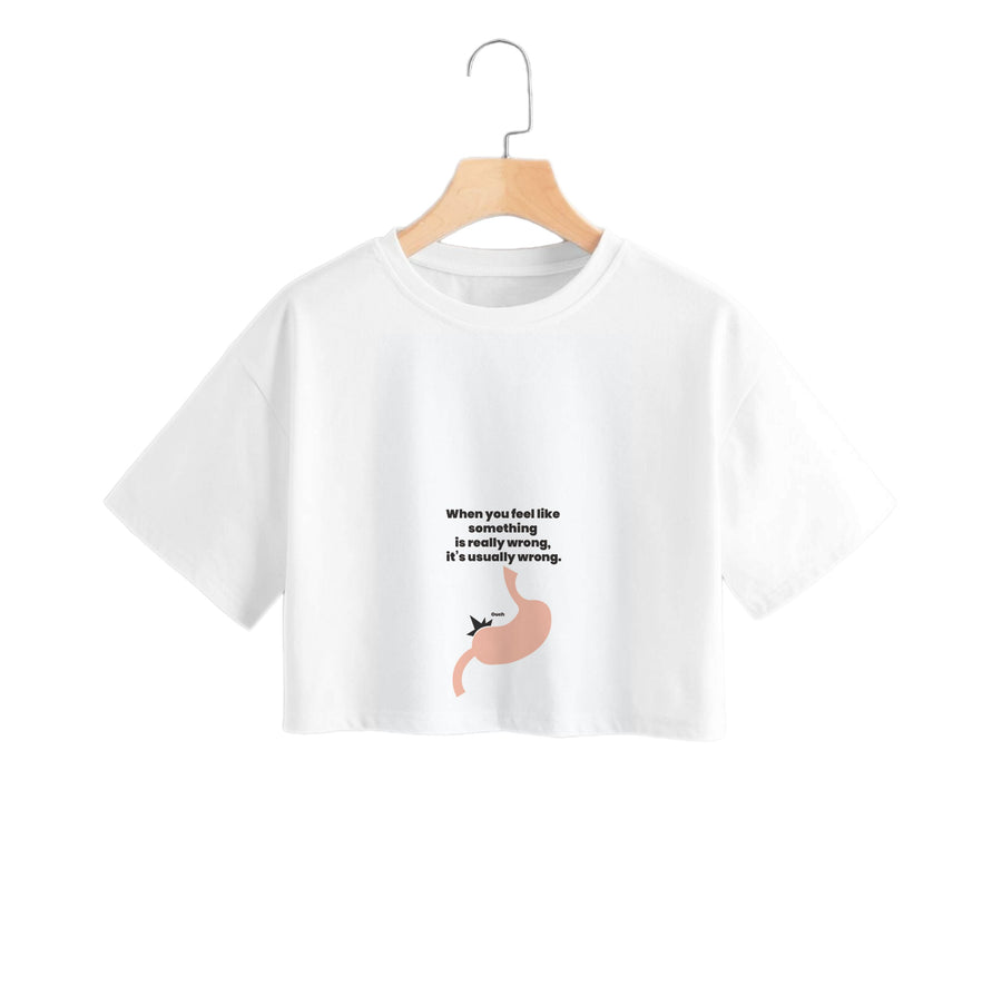 When you feel like something is really wrong - Kris Jenner Crop Top