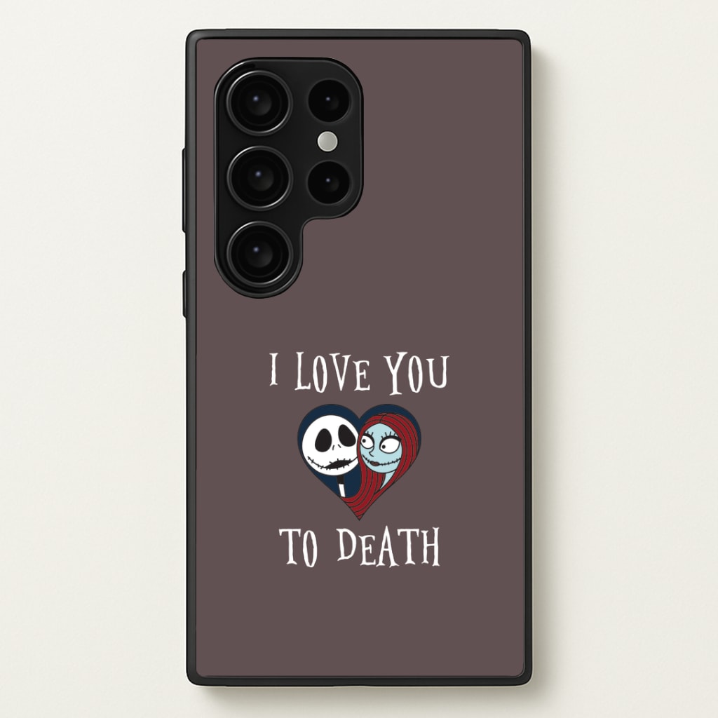I Love You To Death Heart Galaxy S24 Ultra Case