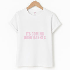 It's Coming Home Babes T-Shirt