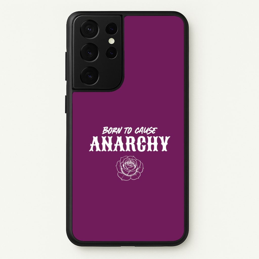 Born To Cause Anarchy Galaxy S21 Ultra Case