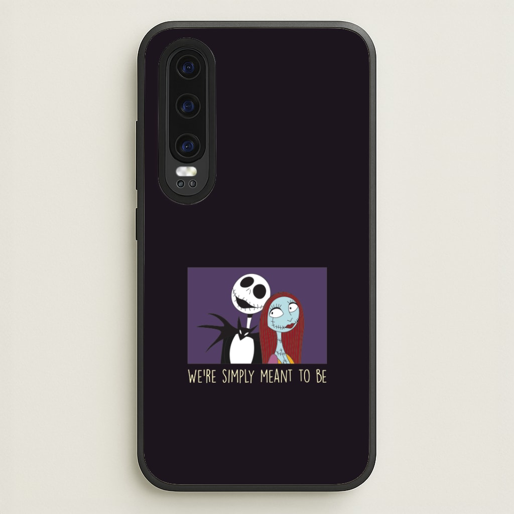 We're Simply Meant To Be Huawei P30 Case