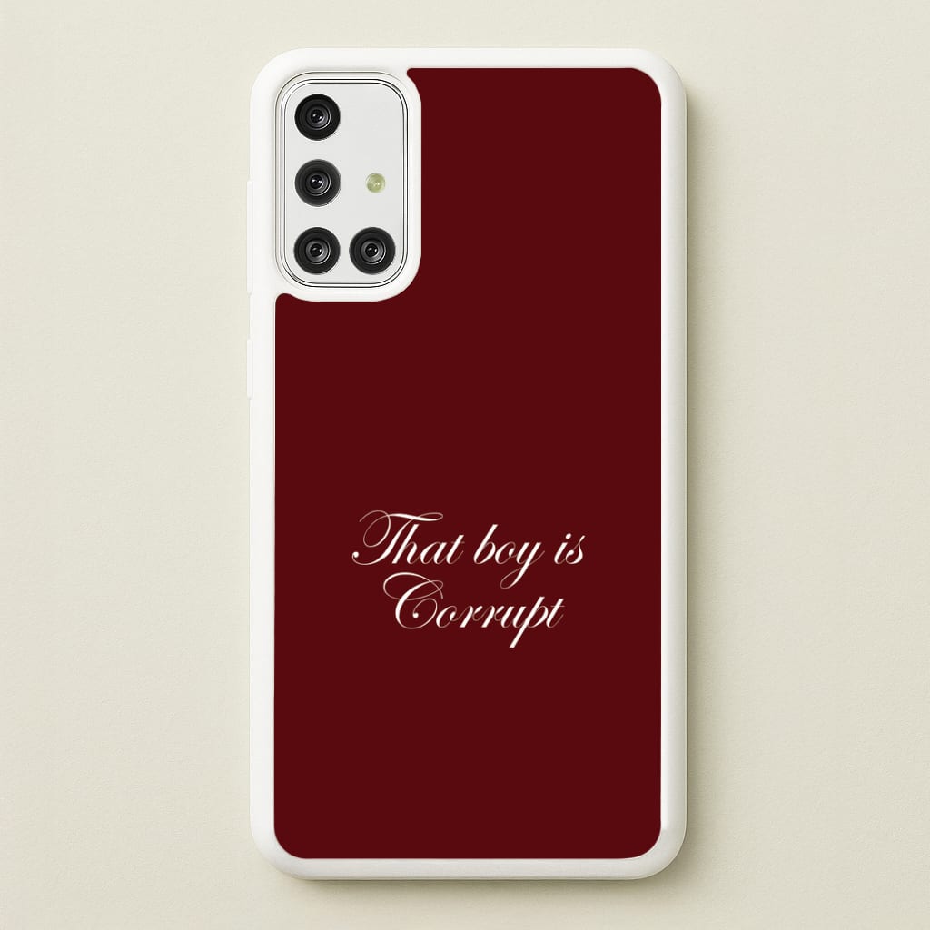 That Boy Is Corrupt Galaxy A71 Case