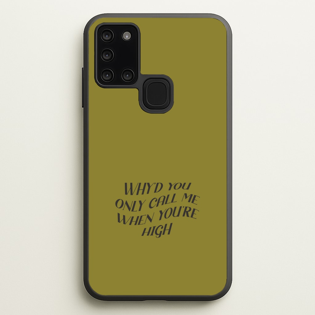 Call Me When You're High Galaxy A21s Case