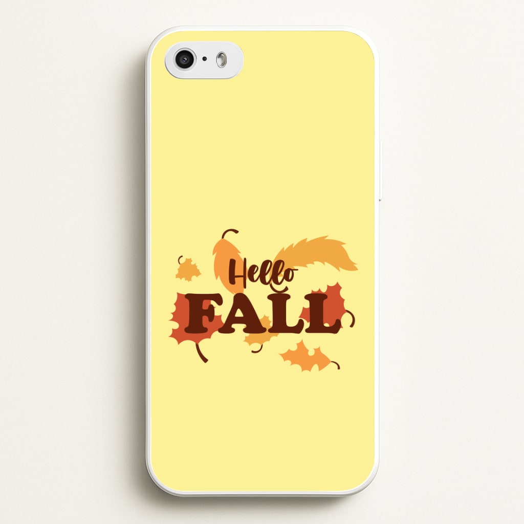 Hello Fall iPhone 5 / 5s / SE 2016 Case