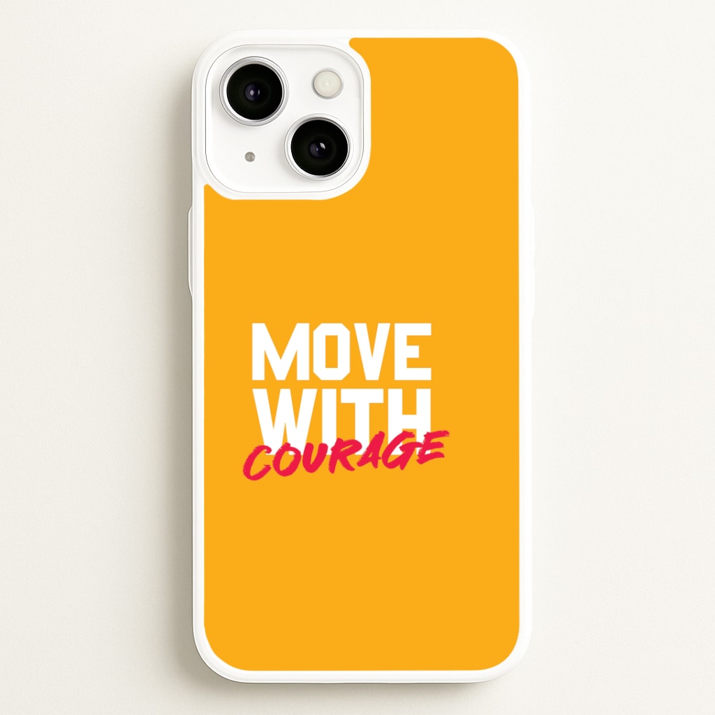 Move With Courage iPhone 13 Case
