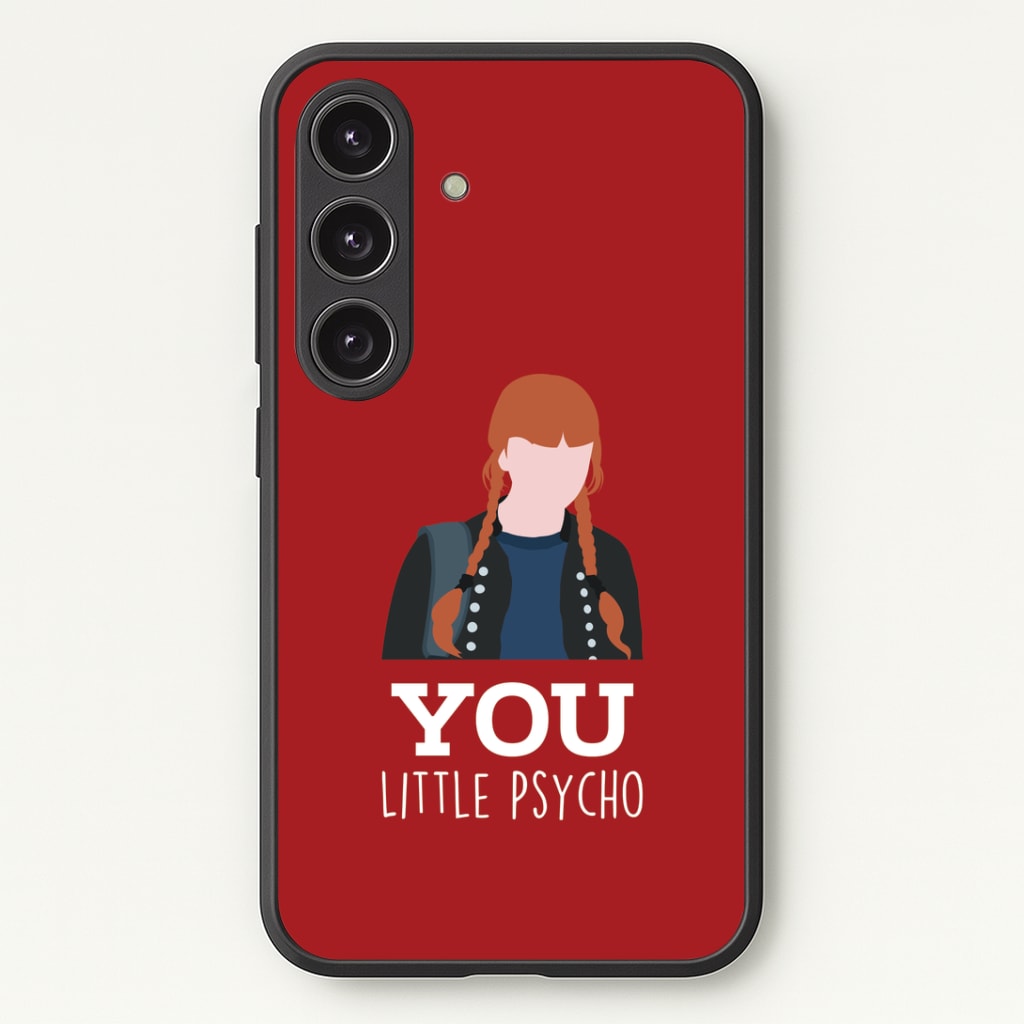 You Little Psycho Galaxy S24 Plus Case