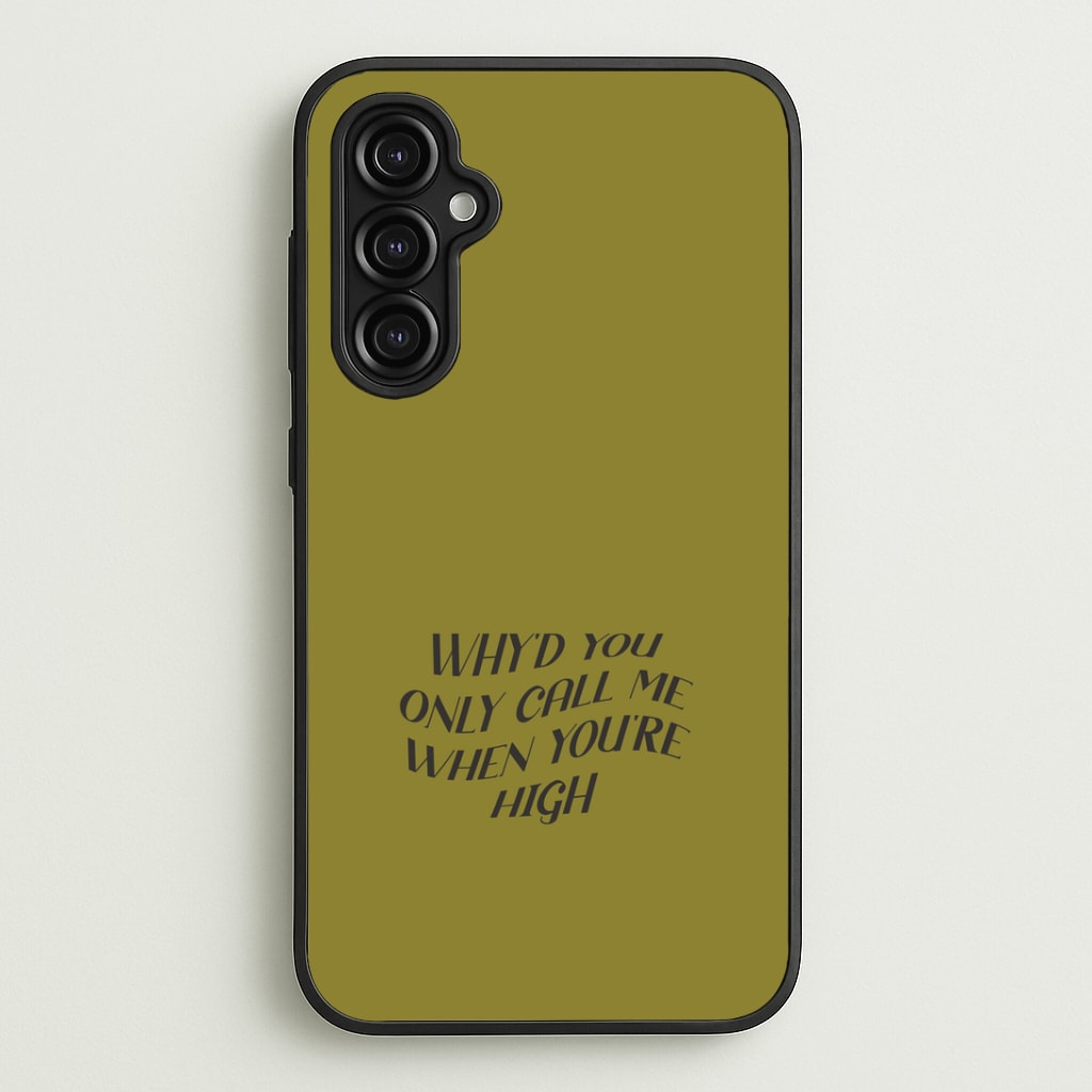Call Me When You're High Galaxy A14 Case