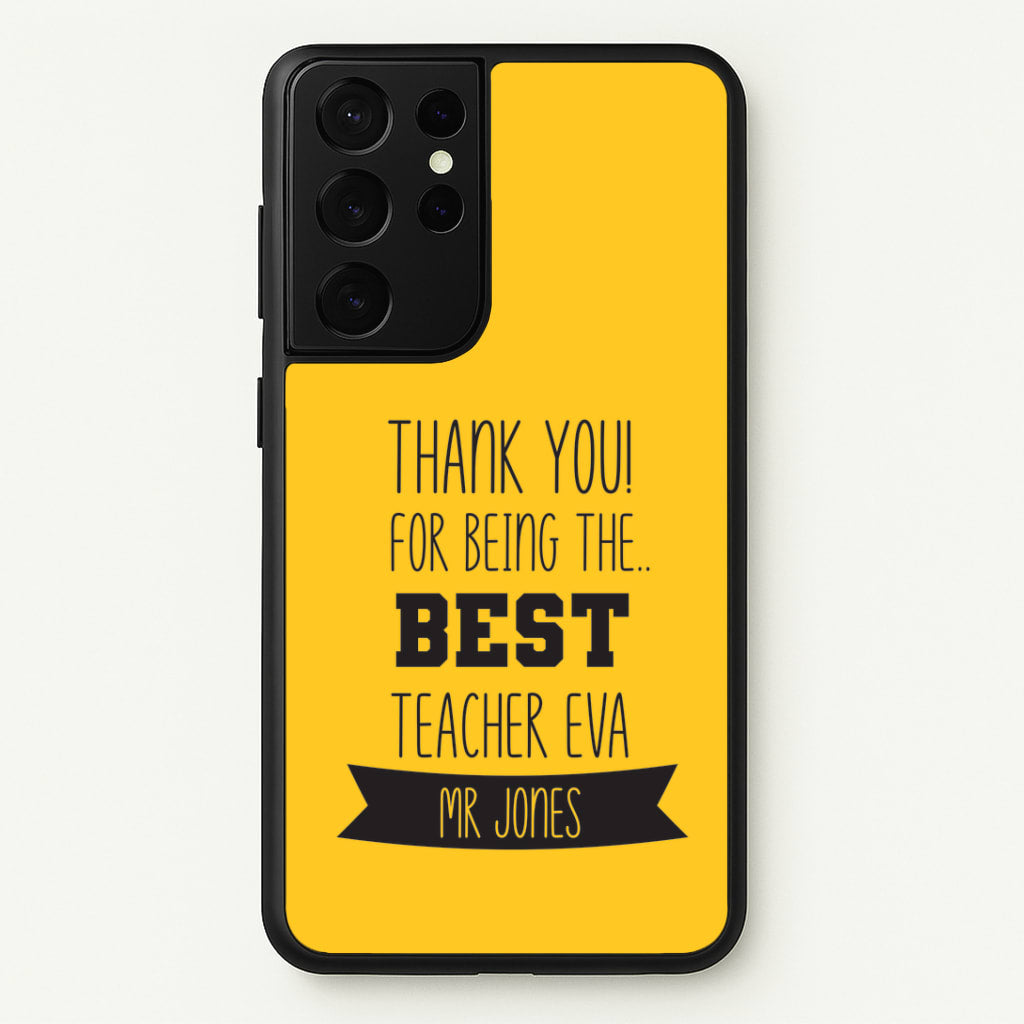 Thank You For Being The Best Teacher Galaxy S21 Ultra Case