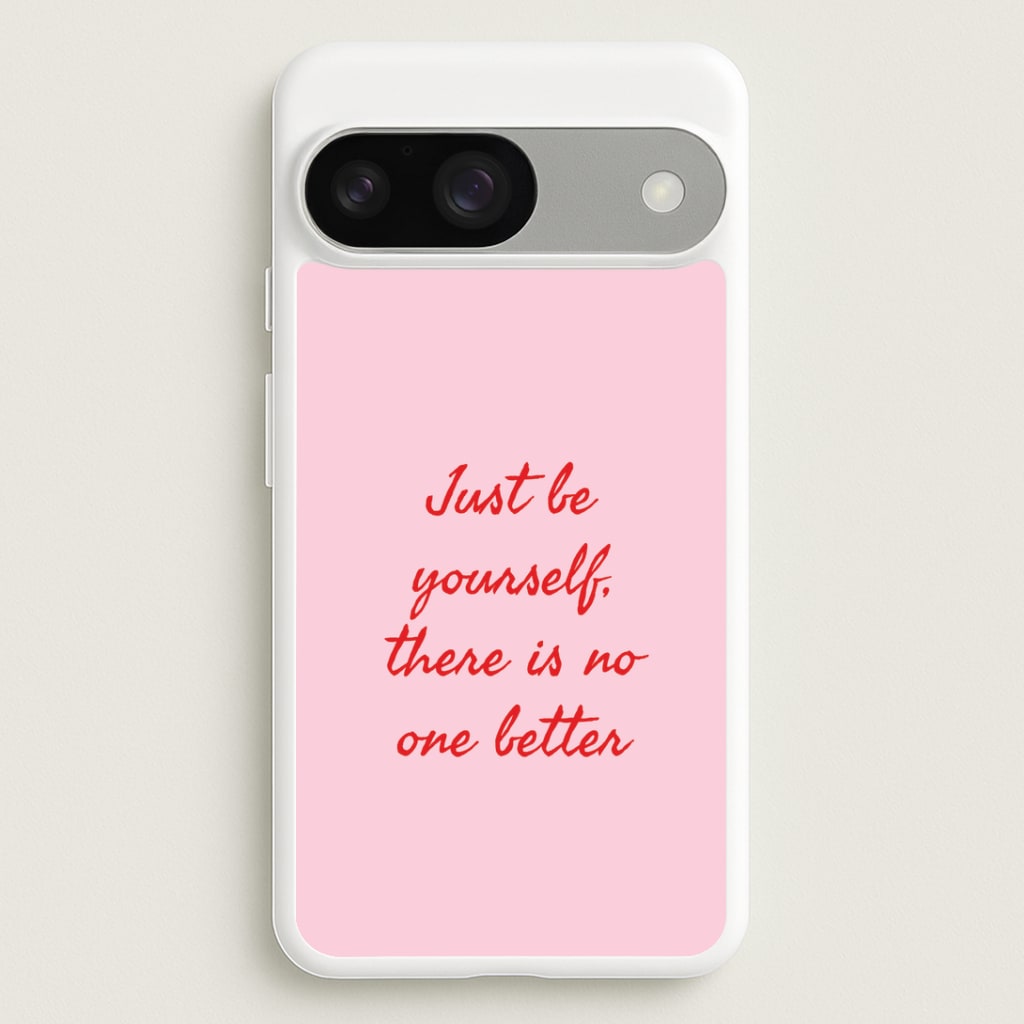 Just Be Yourself Google Pixel 9 / 9 Pro Case