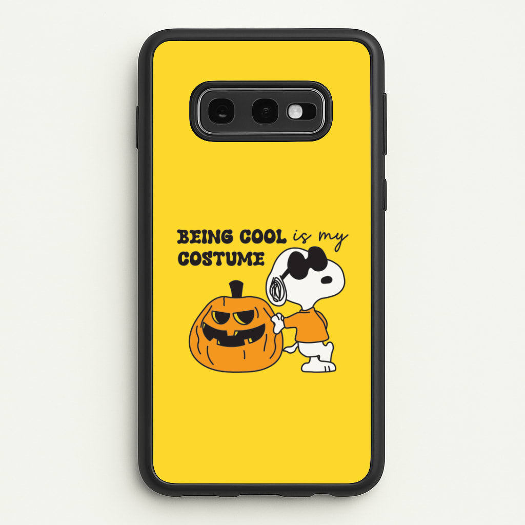 Being Cool Is My Costume Galaxy S10e Case