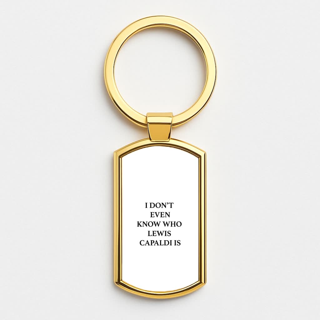 I Don't Even Know Gold Keyring