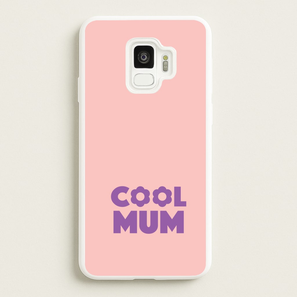 Cool Mum Galaxy S9 Case