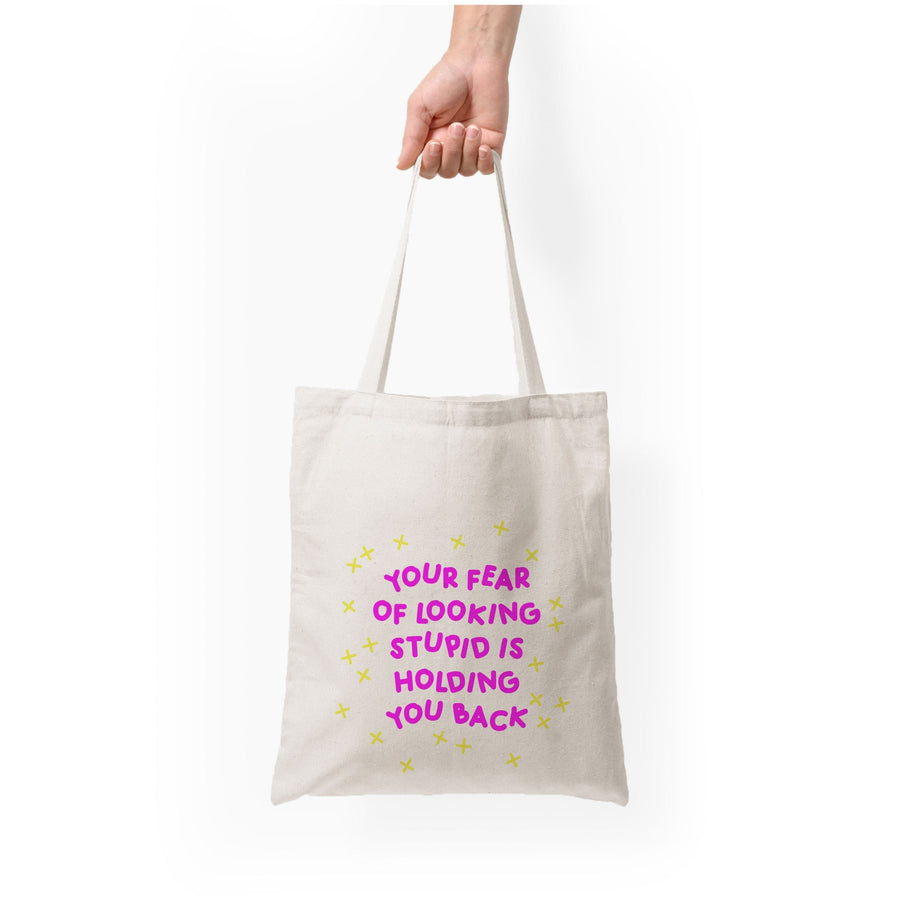 Your Fear Of Looking Stupid Is Holding You Back - Aesthetic Quote Tote Bag