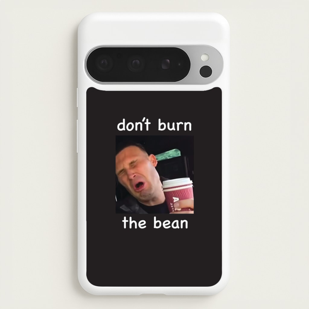Don't Burn The Bean Google Pixel 9 Pro XL Case
