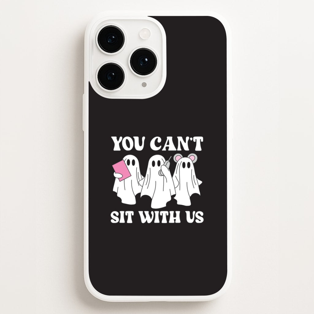 You Can't Sit With Us Ghosts iPhone 16 Pro Max Case