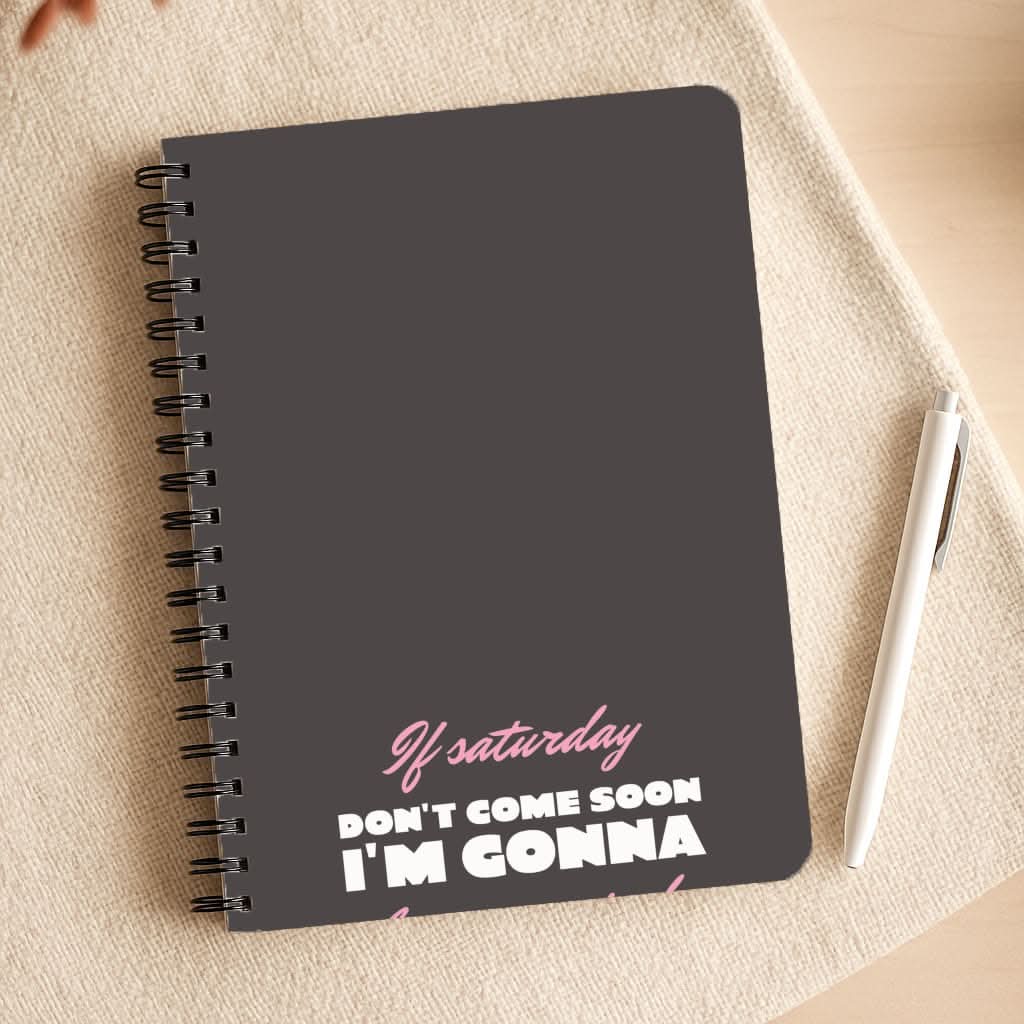 If Saturday Don't Come Soon Notepad