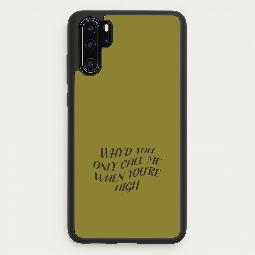 Call Me When You're High Huawei P30 Pro Case