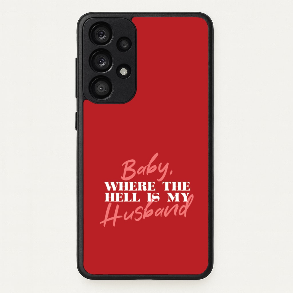 Baby, Where The Hell Galaxy A33 Case