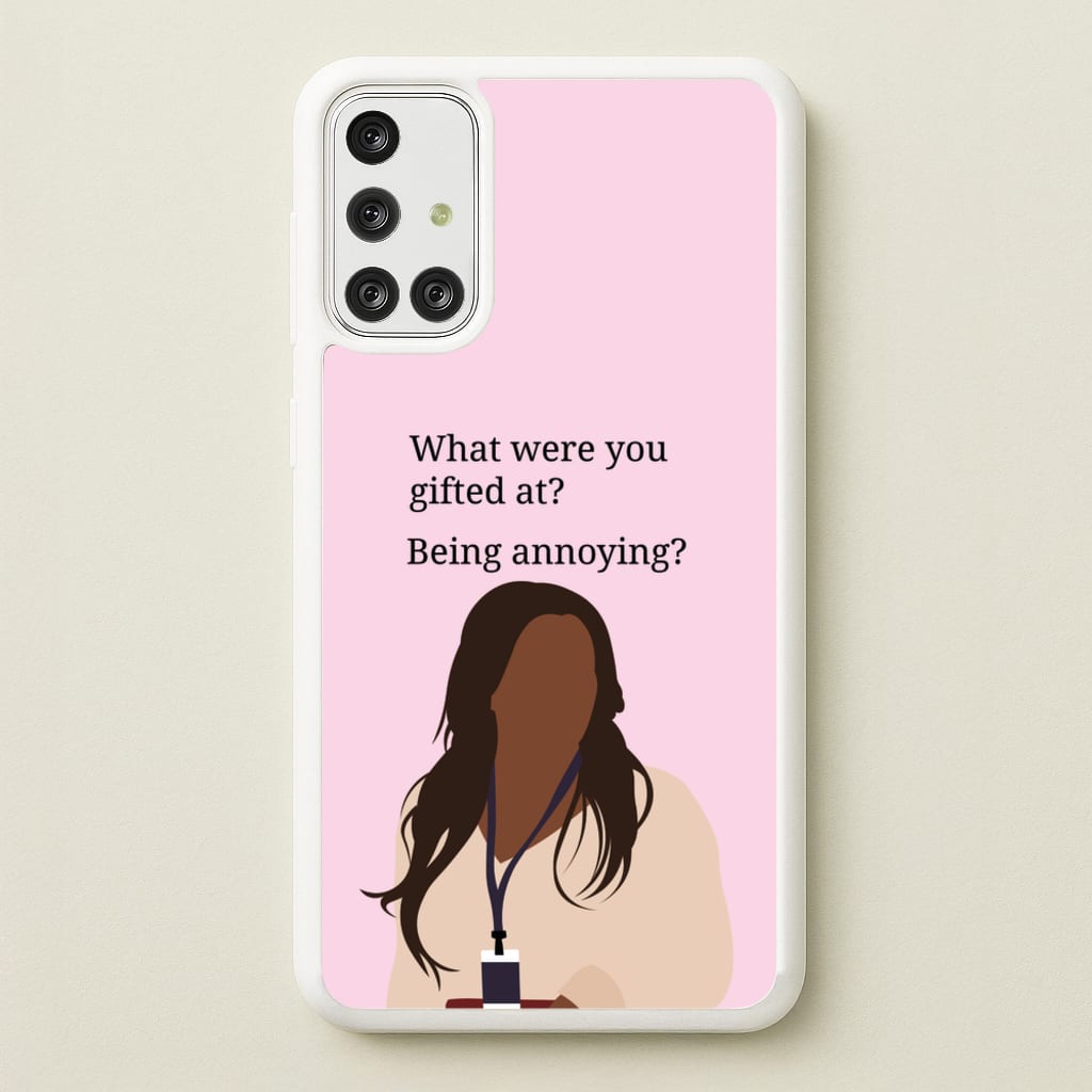 Gifted At Being Annoying - Abbott Elementary Phone Case for Galaxy A71