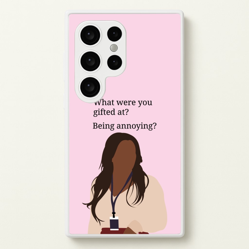 Gifted At Being Annoying - Abbott Elementary Phone Case for Galaxy S24 Ultra