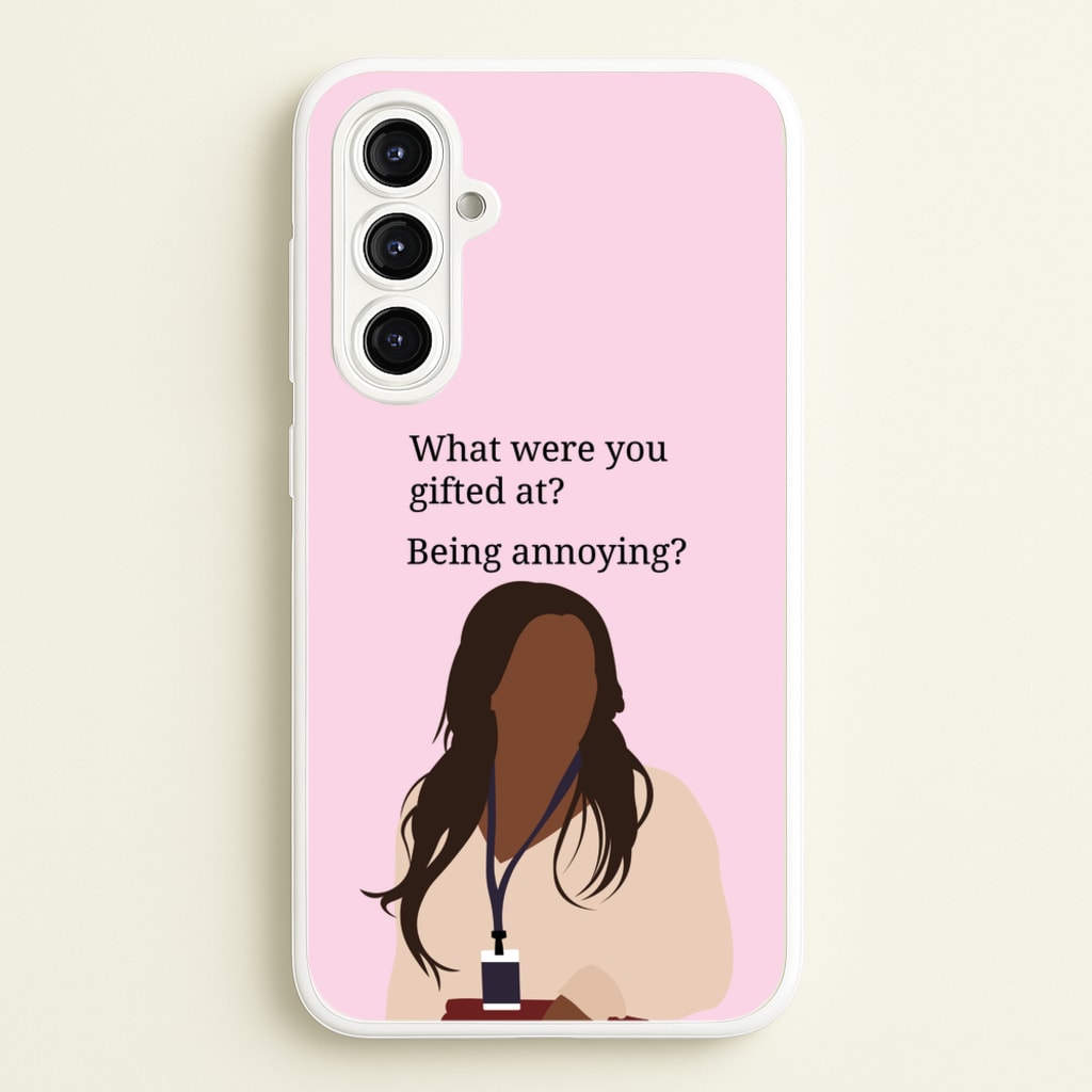 Gifted At Being Annoying - Abbott Elementary Phone Case for Galaxy A16
