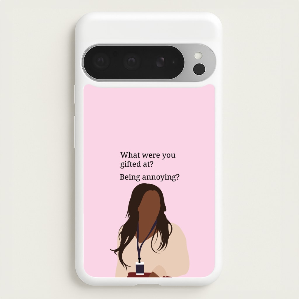 Gifted At Being Annoying - Abbott Elementary Phone Case for Google Pixel 9 Pro XL