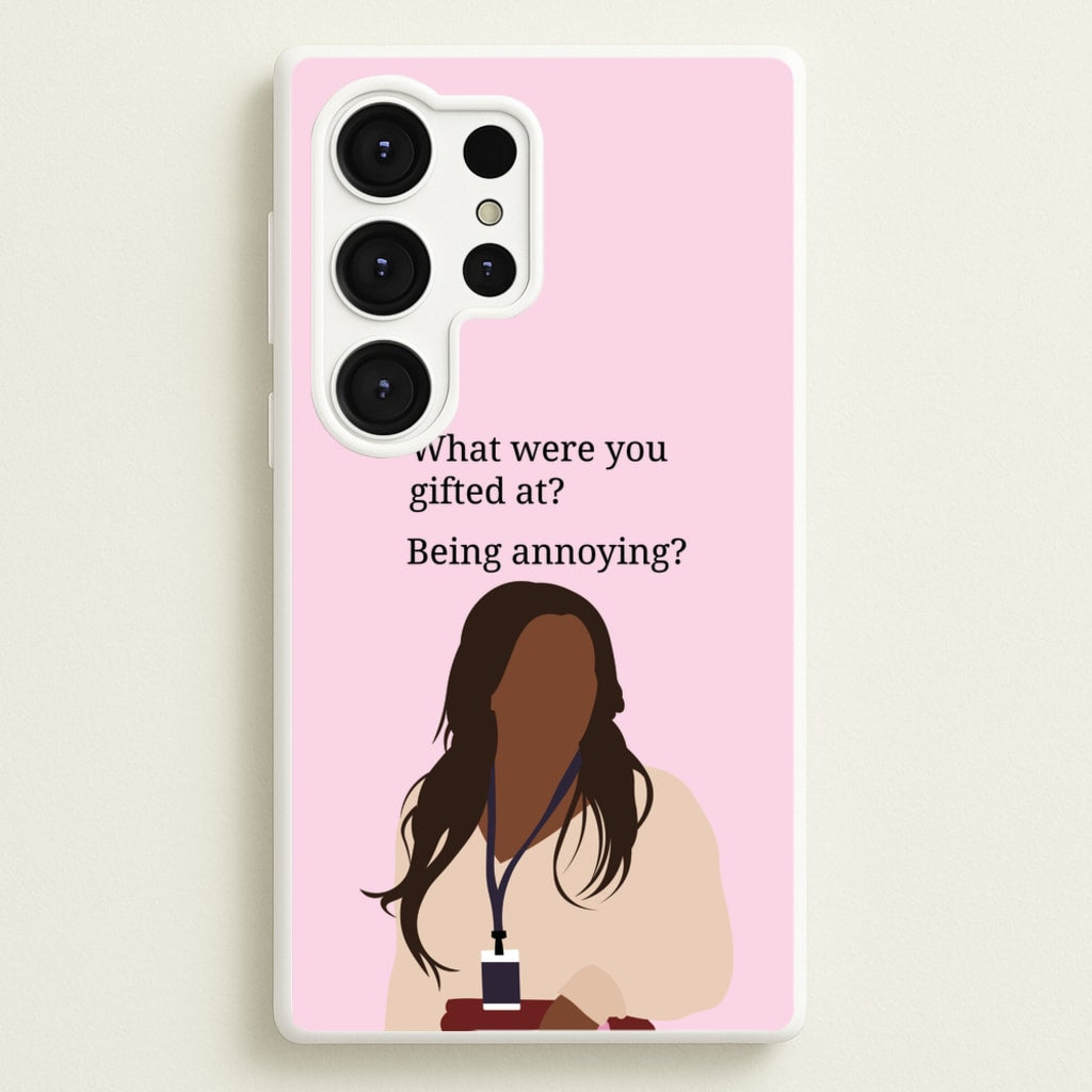 Gifted At Being Annoying - Abbott Elementary Phone Case for Galaxy S25 Ultra