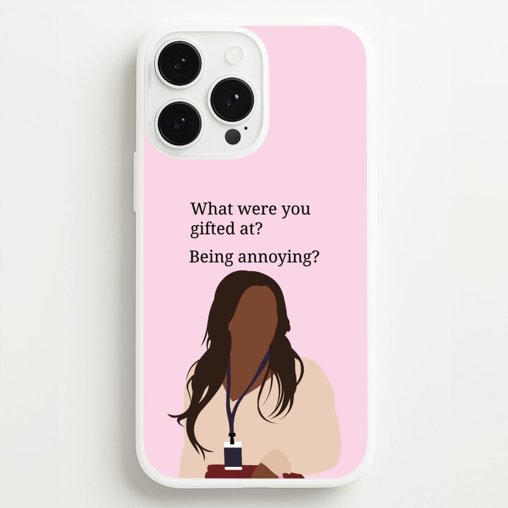 Gifted At Being Annoying - Abbott Elementary Phone Case for iPhone 13 Pro Max