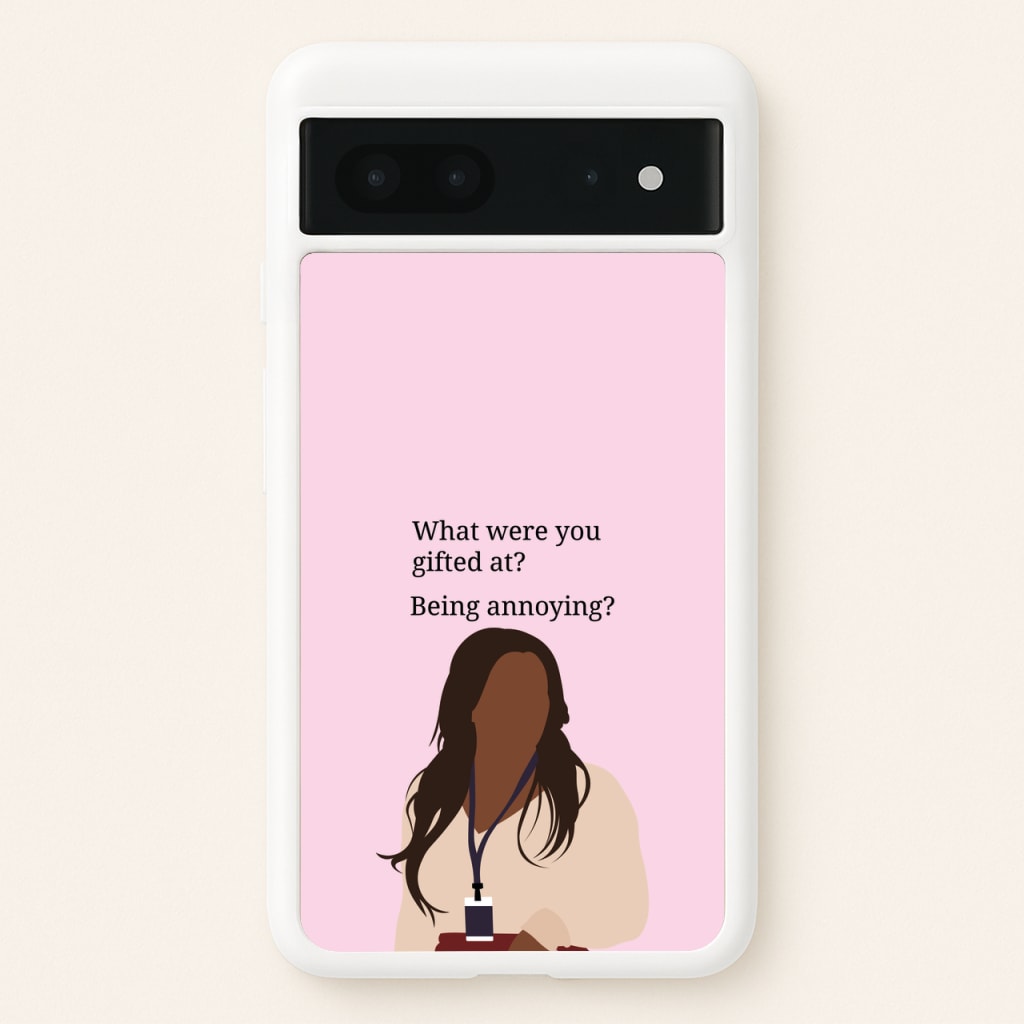 Gifted At Being Annoying - Abbott Elementary Phone Case for Google Pixel 7