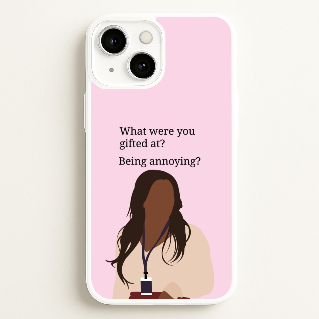 Gifted At Being Annoying - Abbott Elementary Phone Case for iPhone 13