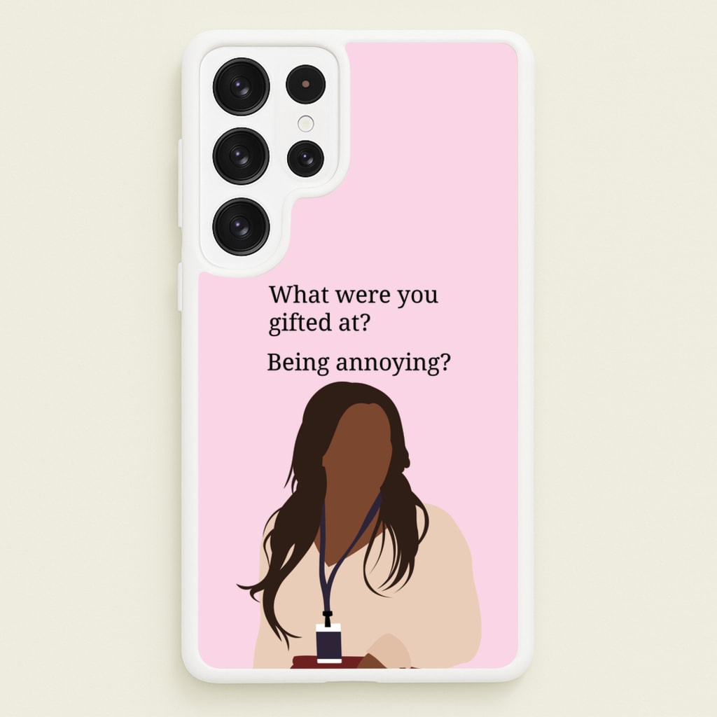 Gifted At Being Annoying - Abbott Elementary Phone Case for Galaxy S22 Ultra