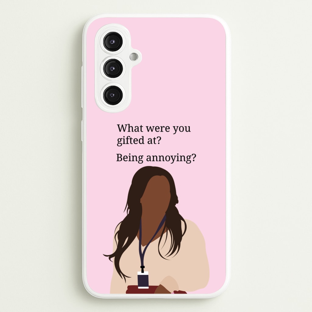 Gifted At Being Annoying - Abbott Elementary Phone Case for Galaxy S23FE