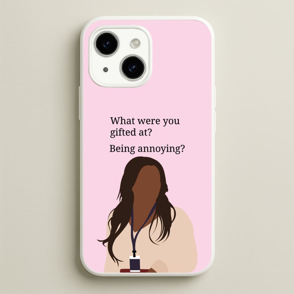 Gifted At Being Annoying - Abbott Elementary Phone Case for iPhone 15