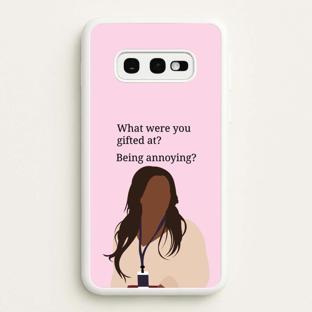 Gifted At Being Annoying - Abbott Elementary Phone Case for Galaxy S10e