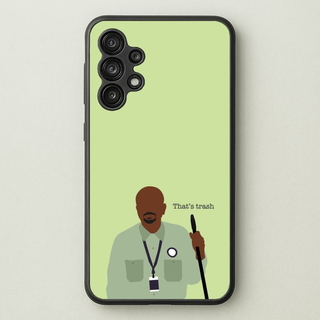 That's Trash - Abbott Elementary Phone Case for Galaxy A13