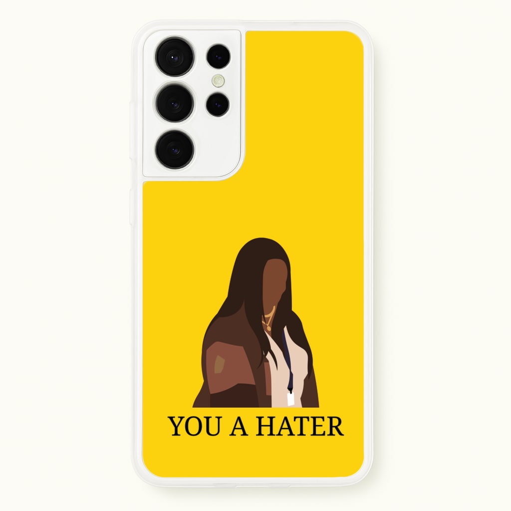 You A Hater - Abbott Elementary Phone Case for Galaxy S21 Ultra