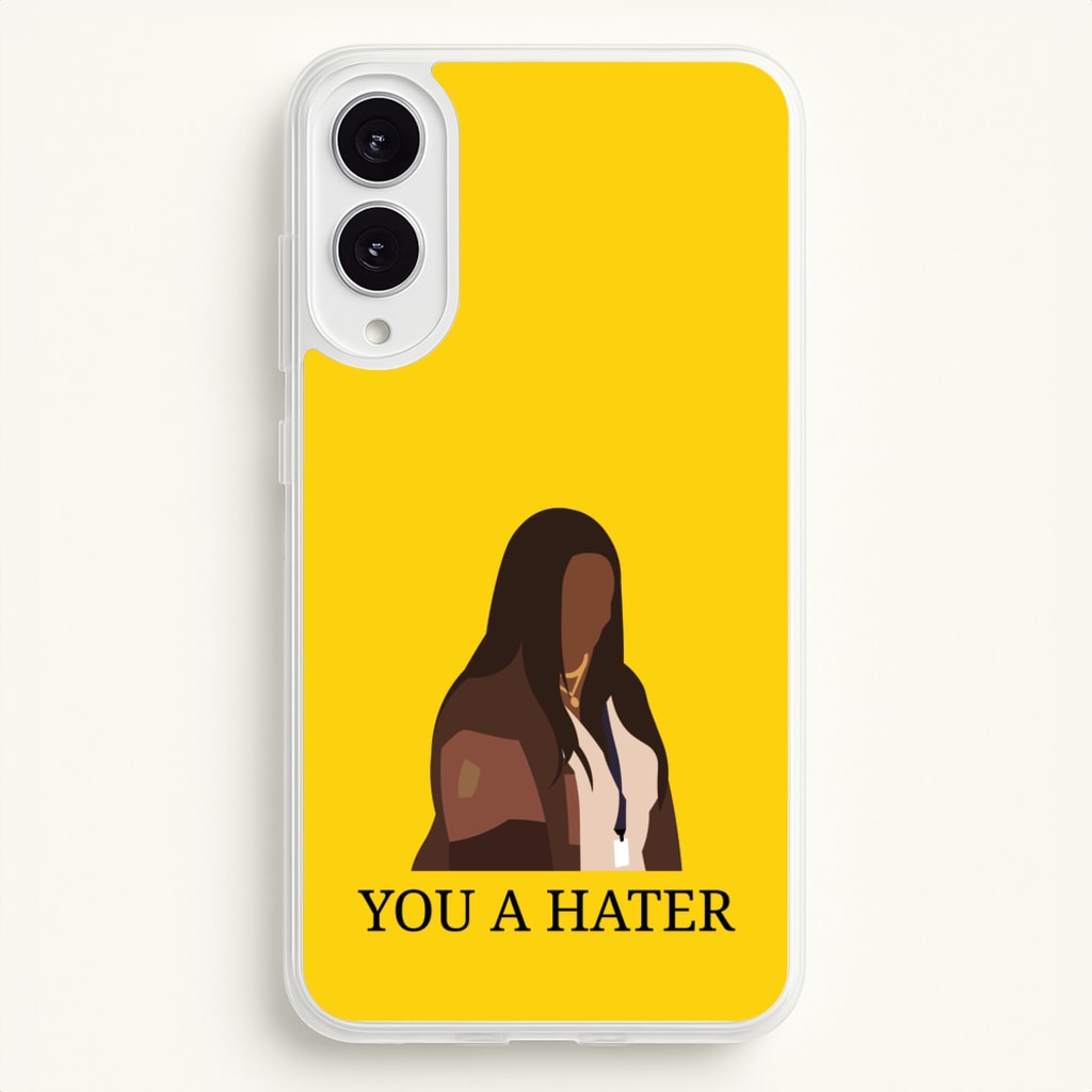 You A Hater - Abbott Elementary Phone Case for Galaxy S25 Edge
