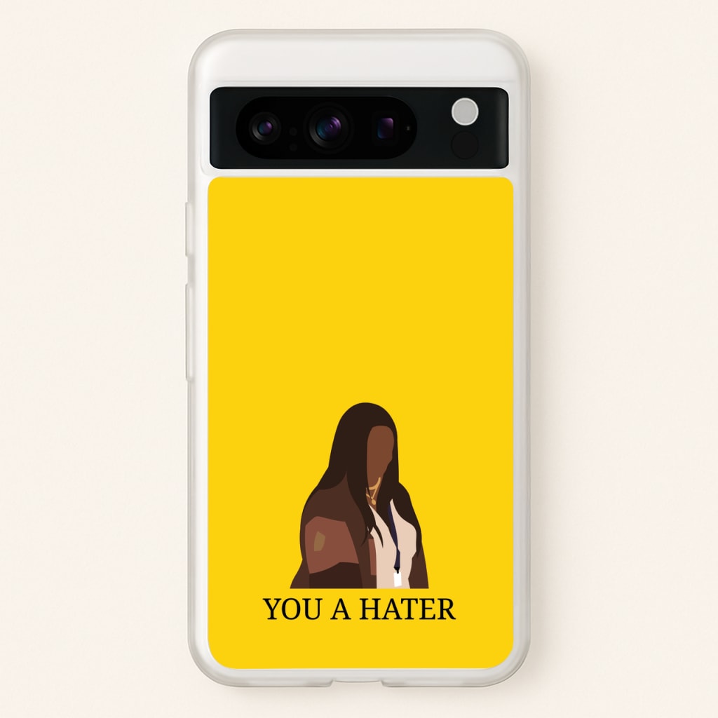 You A Hater - Abbott Elementary Phone Case for Google Pixel 8 Pro