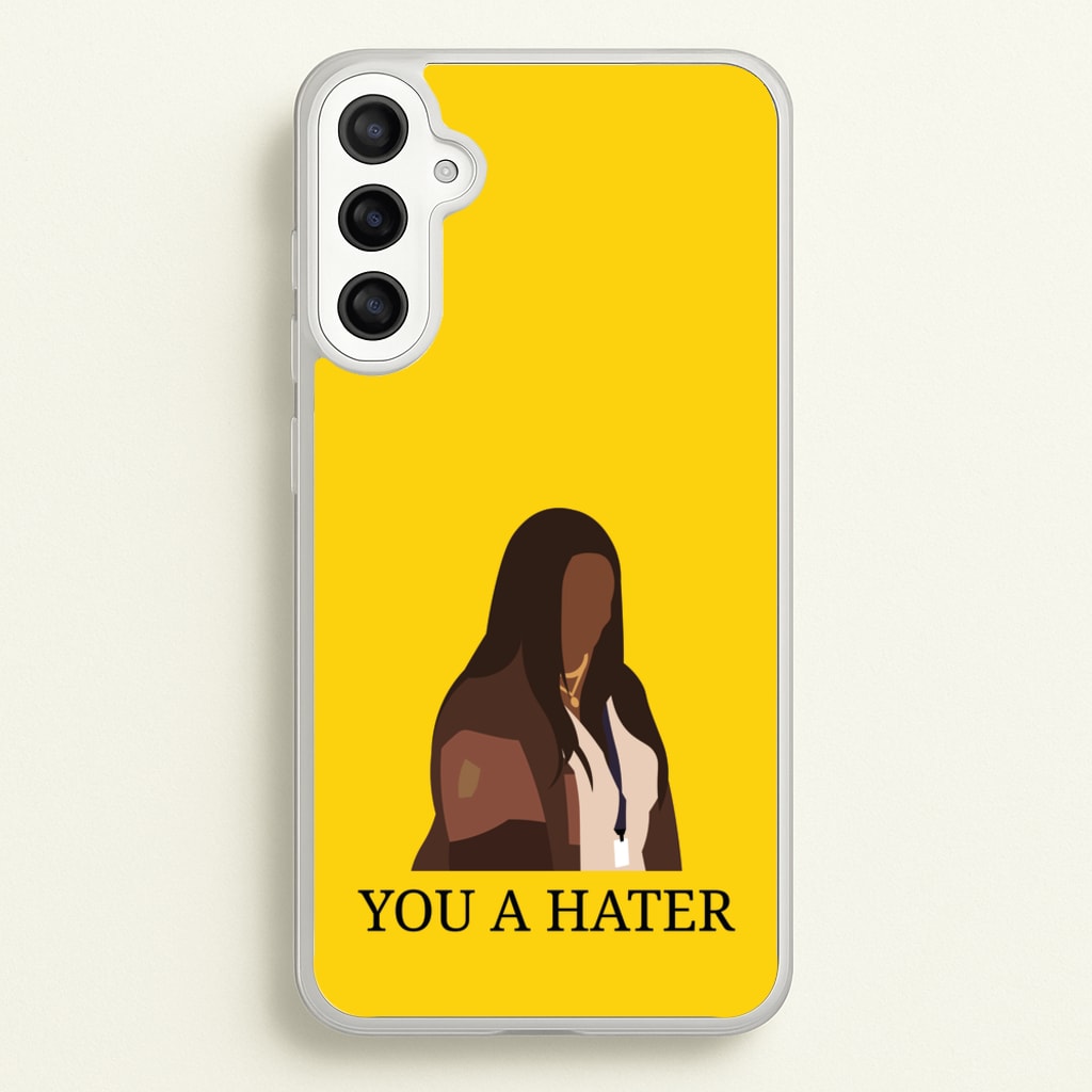 You A Hater - Abbott Elementary Phone Case for Galaxy A34